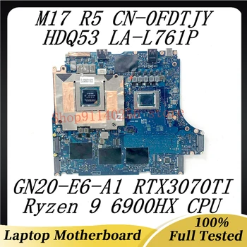 Для DELL M17 R5 CN-0FDTJY 0FDTJY 0FDTJY Материнская плата ноутбука LA-L761P с процессором Ryzen 9 6900HX GN20-E6-A1 RTX3070TI 100% Протестирована в хорошем состоянии