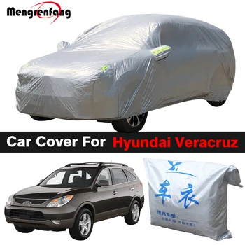 Наружный чехол для автомобиля, солнцезащитный козырек, защита от ультрафиолета, Снега, дождя, пыли, авто чехол для Hyundai Veracruz ix55