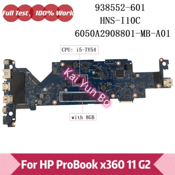 HSN-I10C 6050A2908801 Для HP ProBook X360 11 G2 Материнская плата ноутбука 938552-001 938552-601 С процессором i5-7Y54 8 ГБ оперативной памяти
